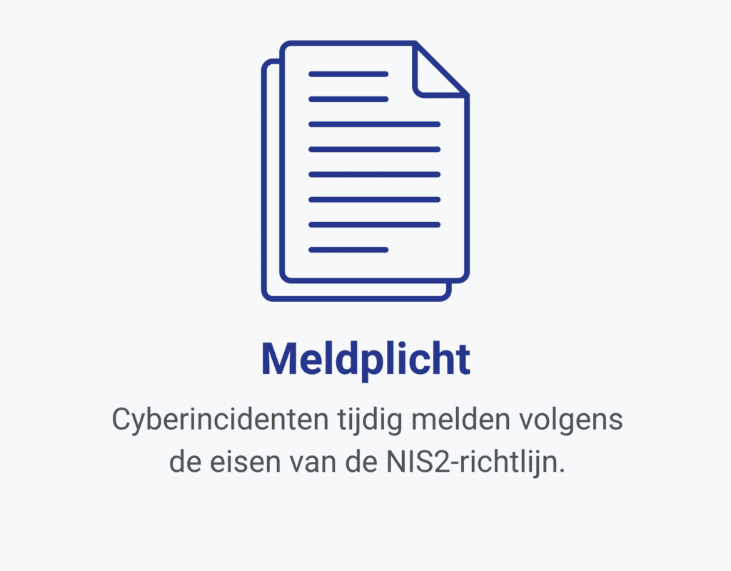 Icoon van een document boven de tekst "Meldplicht; Cyberincidenten tijdig melden volgens de NIS2-richtlijn en geldende wetgeving" op een lichtgrijze achtergrond.