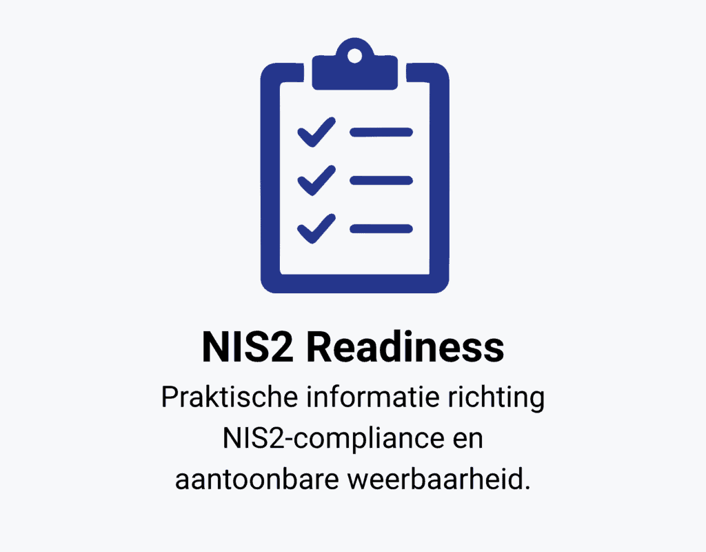 Pictogram van een klembord met vinkjes boven de tekst: "NIS2-gereedheid. Praktische informatie over de NIS2-richtlijn richting compliance en aantoonbare weerbaarheid volgens wetgeving.